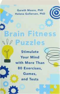 BRAIN FITNESS PUZZLES: Stimulate Your Mind with More Than 80 Exercises, Games, and Tests