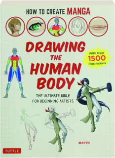 DRAWING THE HUMAN BODY: How to Create Manga