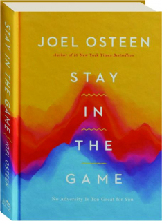 STAY IN THE GAME: No Adversity Is Too Great for You