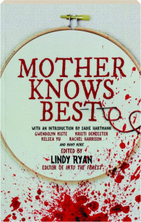 MOTHER KNOWS BEST