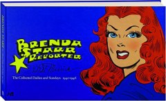 BRENDA STARR REPORTER: The Collected Dailies and Sundays, 1940-1946