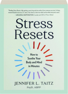 STRESS RESETS: How to Soothe Your Body and Mind in Minutes