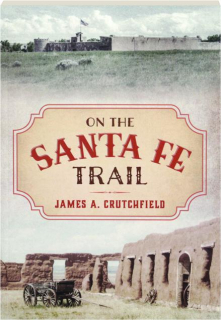 ON THE SANTA FE TRAIL