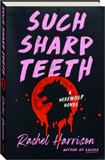 SUCH SHARP TEETH