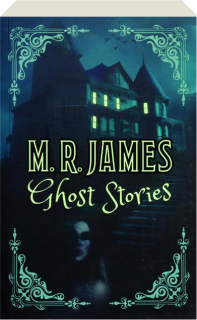 M.R. JAMES GHOST STORIES