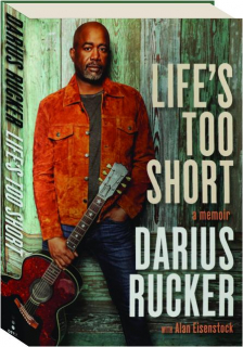 LIFE'S TOO SHORT: A Memoir
