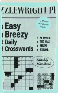 EASY BREEZY DAILY CROSSWORDS: As Seen in <I>The Wall Street Journal</I>