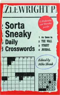 SORTA SNEAKY DAILY CROSSWORDS: As Seen in <I>The Wall Street Journal</I>