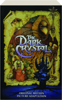 JIM HENSON'S <I>THE DARK CRYSTAL</I> ORIGINAL MOTION PICTURE ADAPTATION
