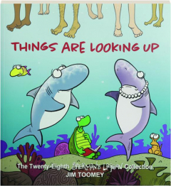 THINGS ARE LOOKING UP: The Twenty-Eighth <I>Sherman's Lagoon</I> Collection