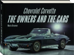 CHEVROLET CORVETTE: The Owners and the Cars