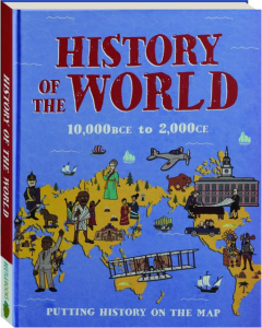 HISTORY OF THE WORLD: 10,000 BCE to 2000 CE