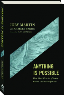 ANYTHING IS POSSIBLE: How Nine Miracles of Jesus Reveal God's Love for You