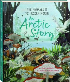 AN ARCTIC STORY: The Animals of the Frozen North