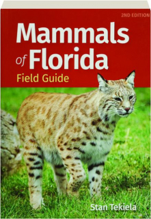 MAMMALS OF FLORIDA FIELD GUIDE, 2ND EDITION