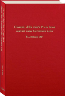 GIOVANNI DELLA CASA'S POEM BOOK (IOANNIS CASAE CARMINUM LIBER), FLORENCE 1564