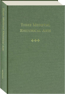 THREE MEDIEVAL RHETORICAL ARTS