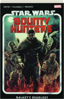 <I>STAR WARS</I>: Bounty Hunters, Vol. 1-- Galaxy's Deadliest