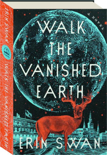 WALK THE VANISHED EARTH