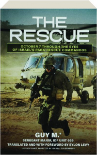 THE RESCUE: October 7 Through the Eyes of Israel's Para-Rescue Commandos