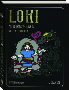 LOKI: An Illustrated Guide to the Trickster God