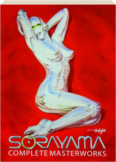 COMPLETE MASTERWORKS, REVISED THIRD EDITION: Sorayama