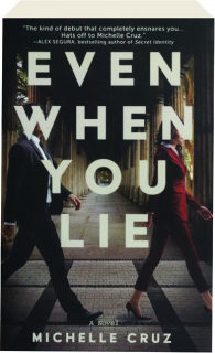 EVEN WHEN YOU LIE
