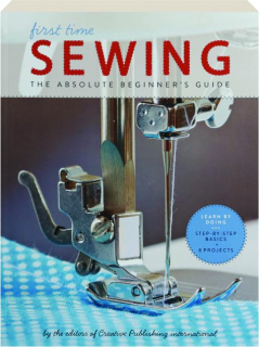 FIRST TIME SEWING: The Absolute Beginner's Guide