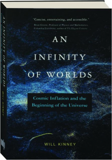 AN INFINITY OF WORLDS: Cosmic Inflation and the Beginning of the Universe