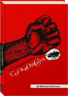 AN ILLUSTRATED GUIDE TO COCKROACHES