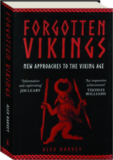 FORGOTTEN VIKINGS: New Approaches to the Viking Age