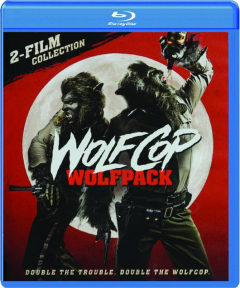 WOLFCOP WOLFPACK: 2-Film Collection