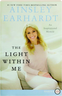 THE LIGHT WITHIN ME: An Inspirational Memoir