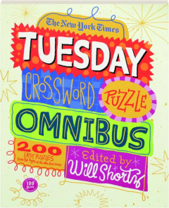 <I>THE NEW YORK TIMES</I> TUESDAY CROSSWORD PUZZLE OMNIBUS