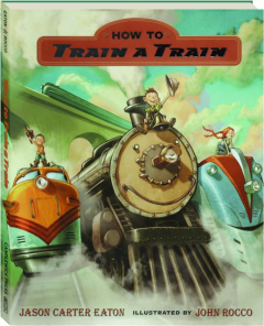HOW TO TRAIN A TRAIN