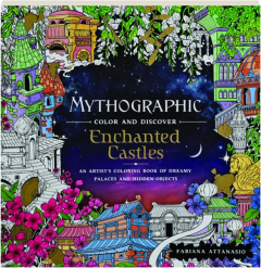 MYTHOGRAPHIC COLOR AND DISCOVER: Enchanted Castles