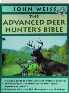 THE ADVANCED DEER HUNTER'S BIBLE