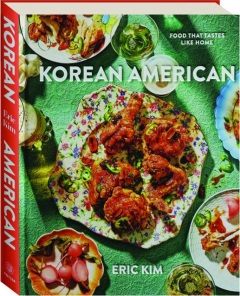 KOREAN AMERICAN: Food That Tastes Like Home