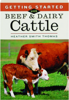 GETTING STARTED WITH BEEF & DAIRY CATTLE