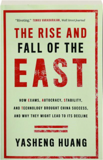 THE RISE AND FALL OF THE EAST