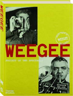 WEEGEE: Society of the Spectacle