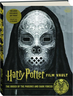<I>HARRY POTTER</I> FILM VAULT, VOLUME 8: The Order of the Phoenix and Dark Forces