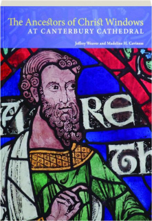 THE ANCESTORS OF CHRIST WINDOWS AT CANTERBURY CATHEDRAL