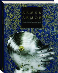ARMS & ARMOR: The Cleveland Museum of Art