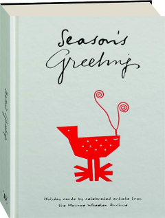 SEASON'S GREETINGS: Holiday Cards by Celebrated Artists from the Monroe Wheeler Archive