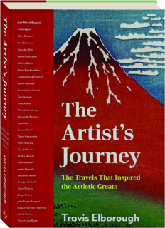 THE ARTIST'S JOURNEY: The Travels That Inspired the Artistic Greats