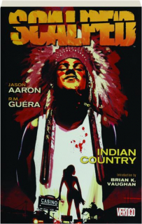 SCALPED, VOLUME 1: Indian Country