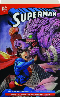 SUPERMAN--Man of Tomorrow, Vol. 1: Hero of Metropolis