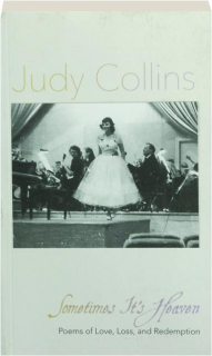 SOMETIMES IT'S HEAVEN: Poems of Love, Loss, and Redemption