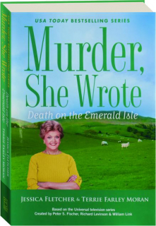 DEATH ON THE EMERALD ISLE: <I>Murder, She Wrote</I>